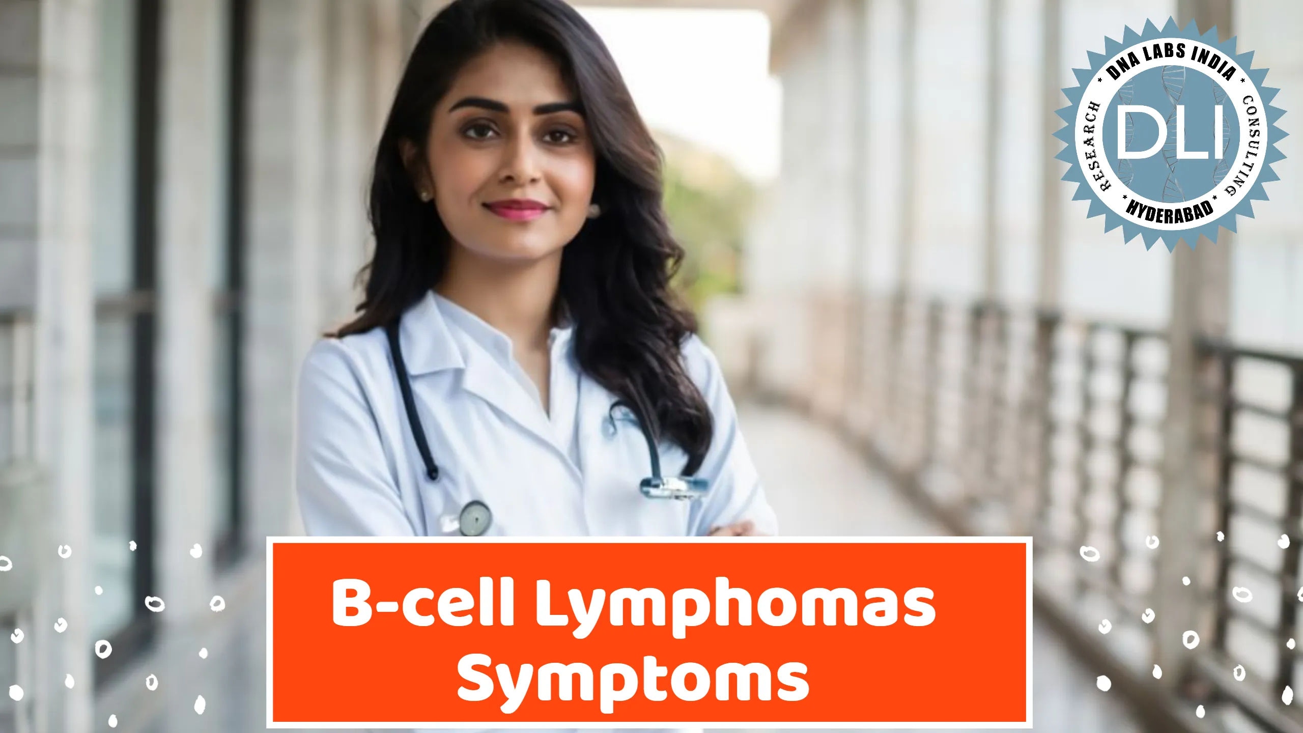 B-Cell Lymphoma Symptoms: Early Detection and Diagnostic Insights