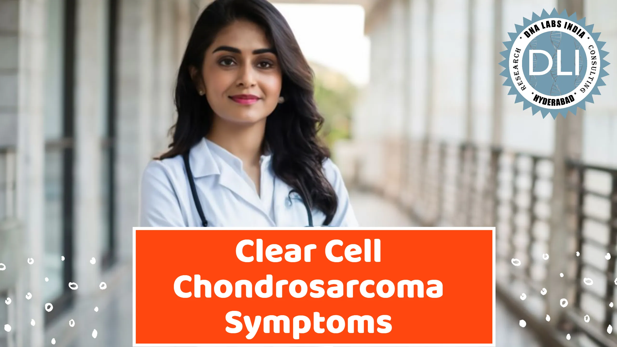 Clear Cell Chondrosarcoma: Symptoms, Diagnosis, and Genetic Testing