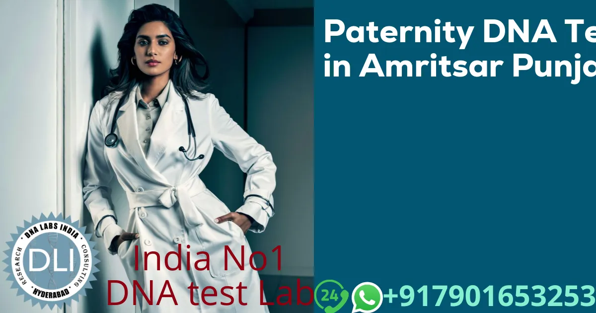 Paternity DNA Test in Amritsar, Punjab – Accurate & Legal DNA Testing