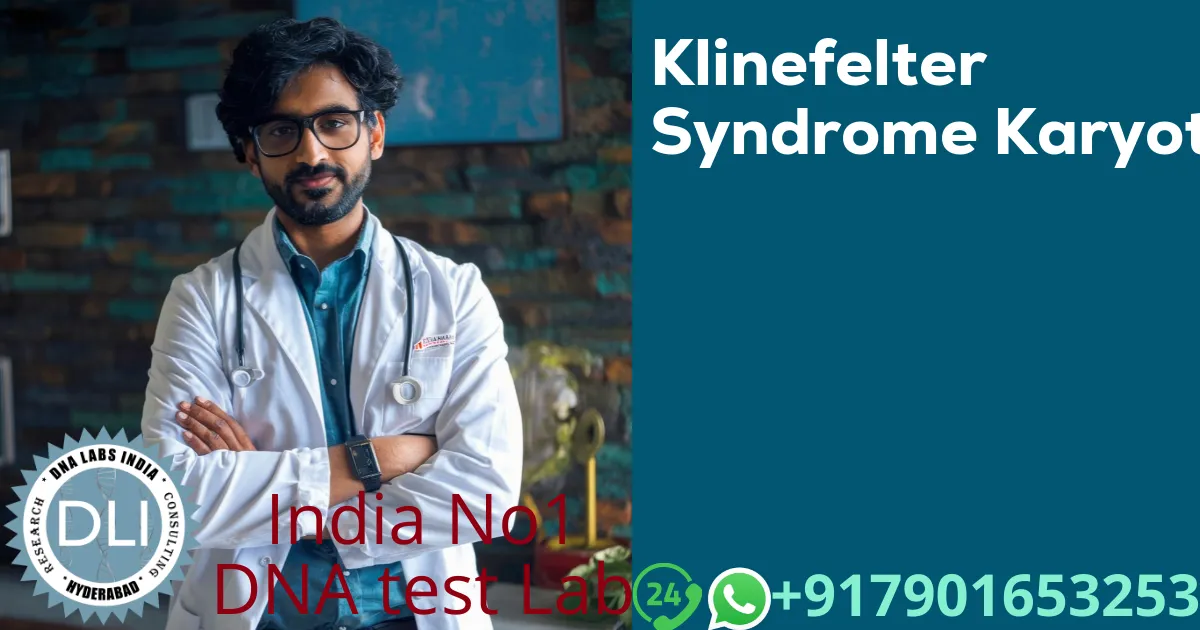 Klinefelter Syndrome Karyotype Test – Diagnosis, Procedure, and Cost