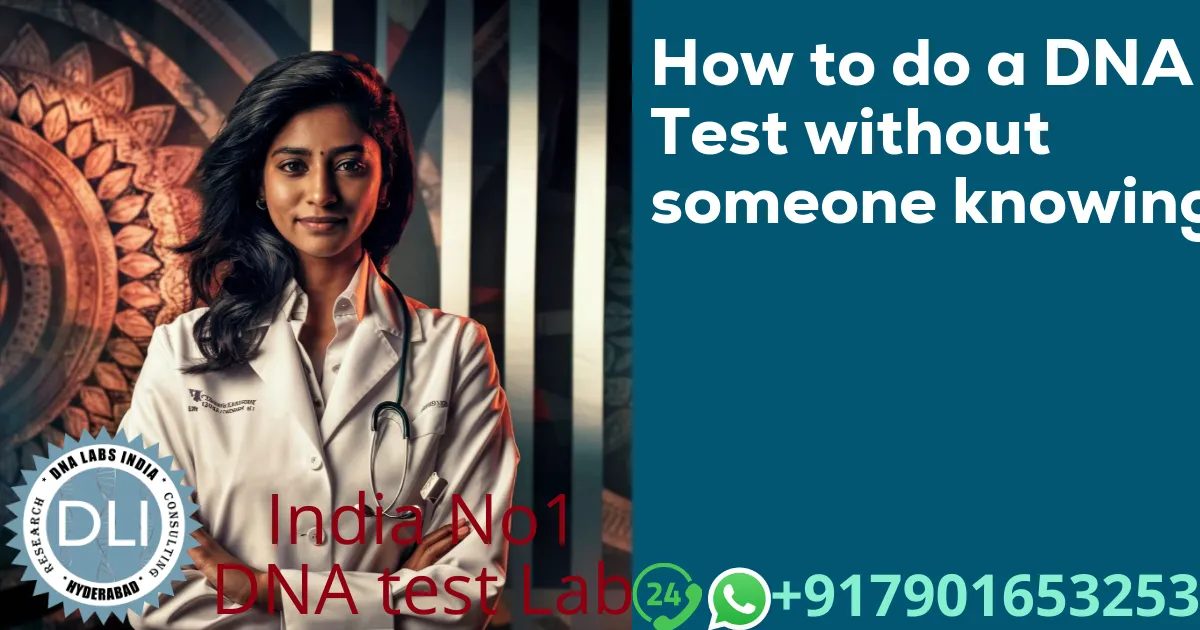 Legal DNA Testing in India: Consent, Types, and Process
