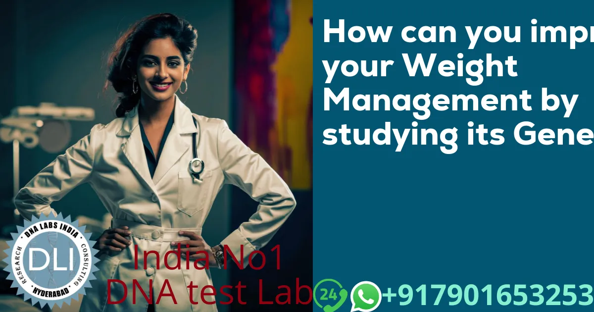 How Can You Improve Your Weight Management by Studying Your Genes?
