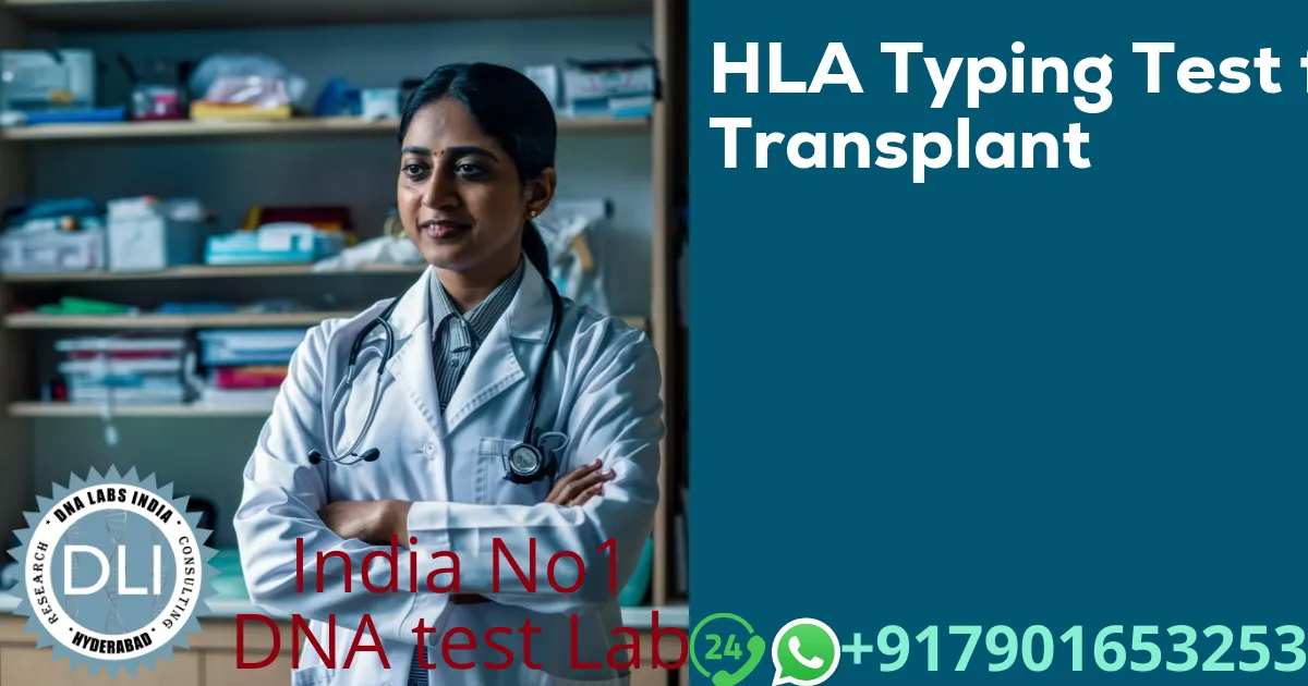 HLA Typing Test for Transplant: Cost, Matching, and Booking in India