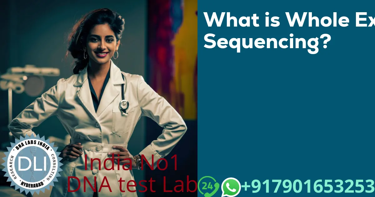 Whole Exome Sequencing in India: Cost, Benefits & Booking