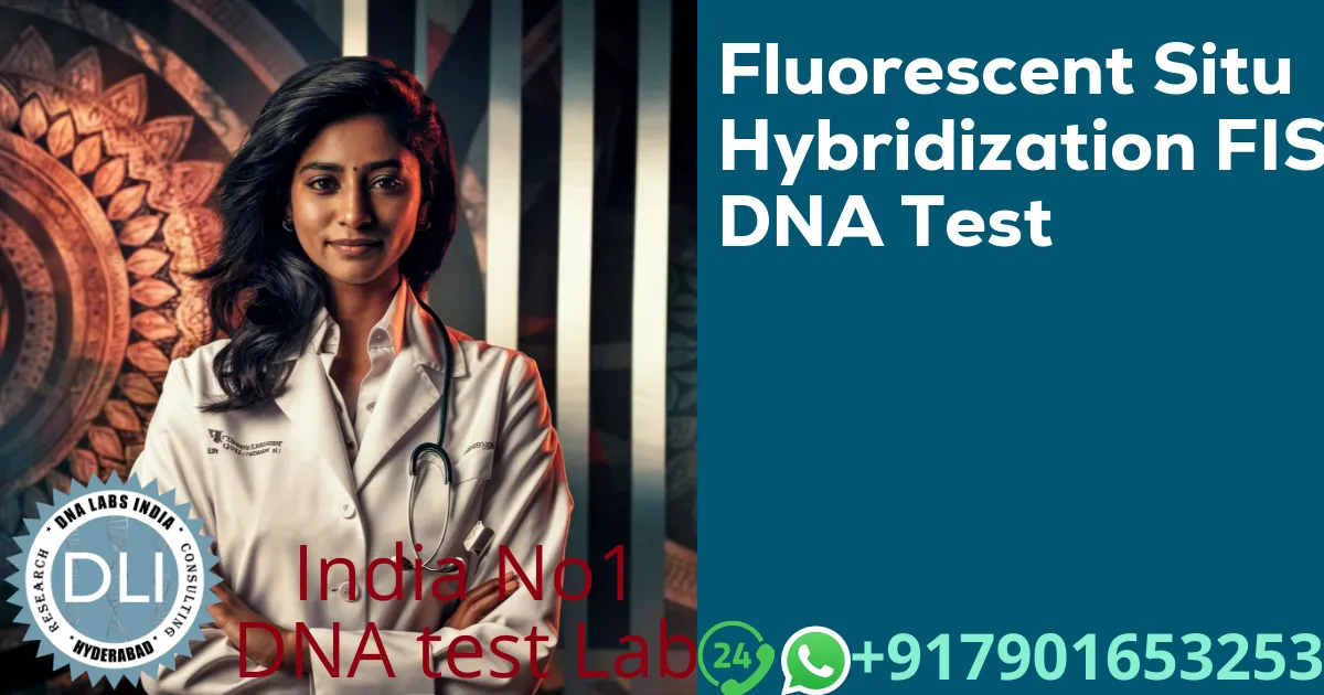 FISH DNA Test: Procedure, Clinical Applications, and Cost