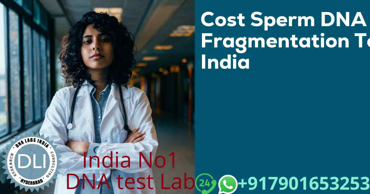Sperm DNA Fragmentation Test Cost in India (2026 Guide)