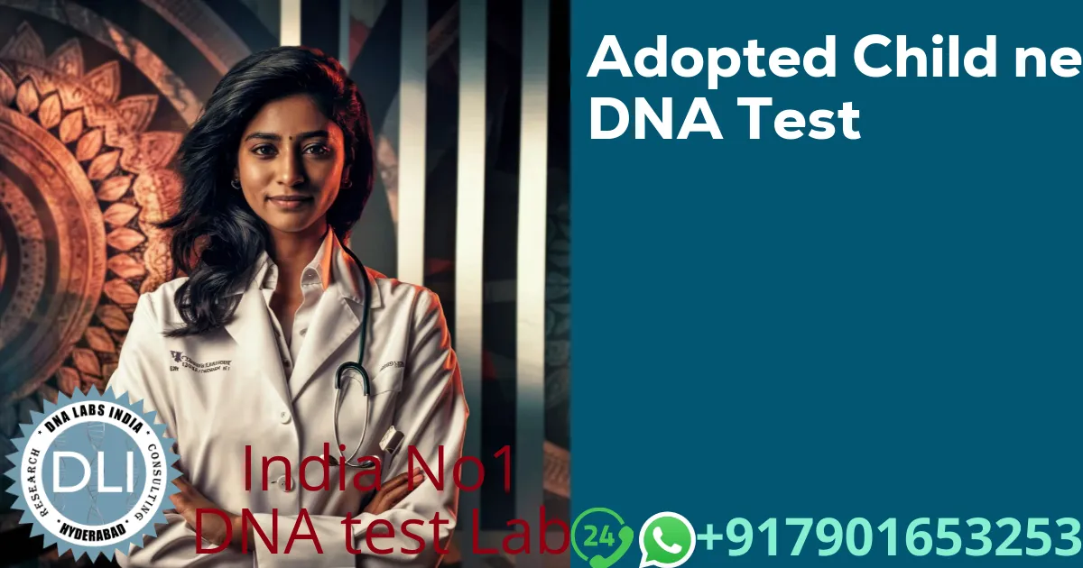 Adopted Child DNA Test: Genetic Screening and Health Insights