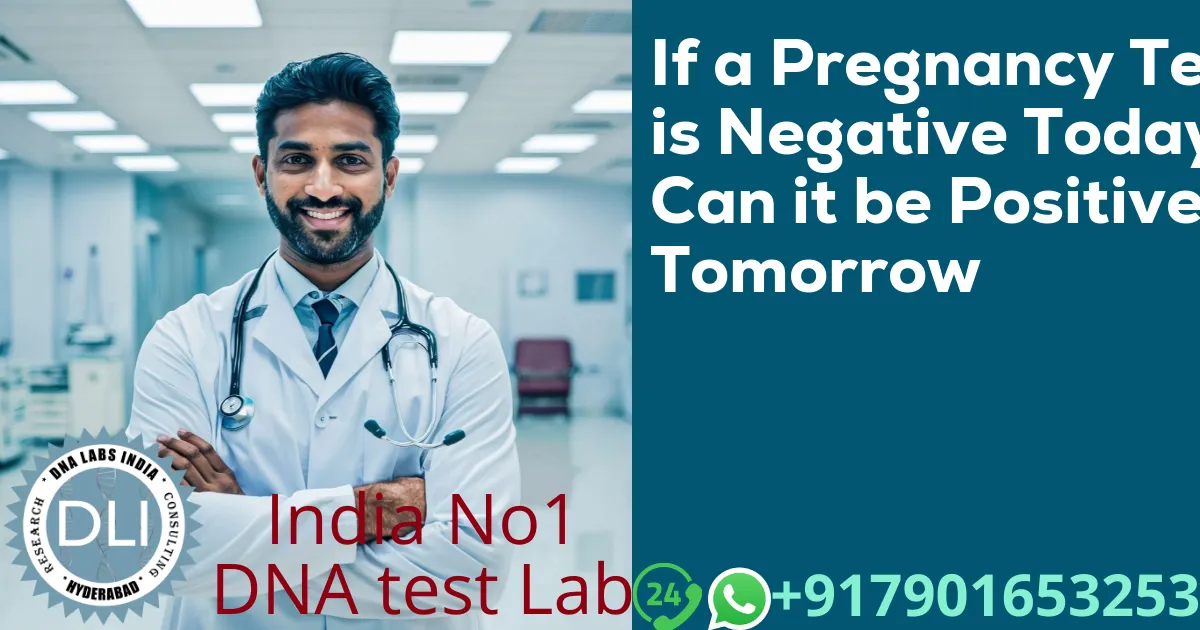If a Pregnancy Test is Negative Today, Can it be Positive Tomorrow? Understanding hCG and Test Timing
