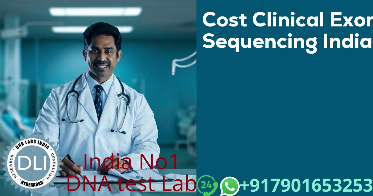 Clinical Exome Sequencing Cost in India – 2026 Guide