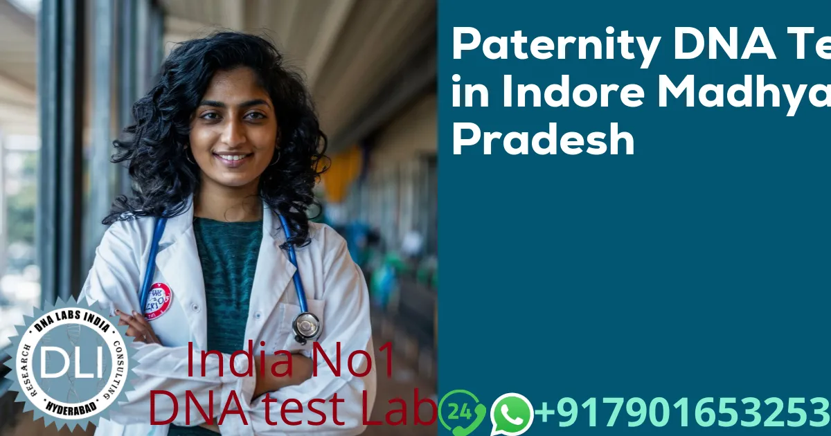 Paternity DNA Test in Indore, Madhya Pradesh – Cost, Process & Accuracy
